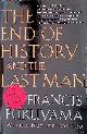  Fukuyama, Francis, The End of History and the Last Man