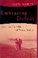  Dower, John, Embracing Defeat: Japan in the Aftermath of World War II