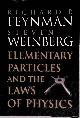  Feynman, Richard P., Elementary Particles and the Laws of Physics: The 1986 Dirac Memorial Lectures