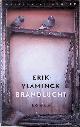  Vlaminck, Erik, Brandlucht