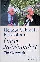  Schmidt, Helmut & Fritz Stern, Unser Jahrhundert: Ein Gespräch