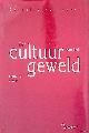  Verhoeven, Cornelis, Een cultuur van het geweld: Kritische essays