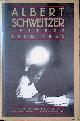  Bähr, Hans Walter (editor), Albert Schweitzer: Letters 1905-1965