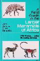  Dorst, Jean & Pierre Dandelot, A Field Guide to the Larger Mammals of Africa
