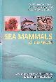  Reeves, Randall R., Sea Mammals of the World: A Complete Guide to Whales, Dolphins, Seals, Sea Lions and Sea Cows