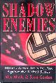 Abella, Alex & Scott Gordon, Shadow Enemies: Hitler's Secret Terrorist Plot Against the United States
