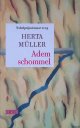 Müller, Herta, Ademschommel