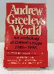  Ingrid Shafer, ed, Andrew Greeley's World: An Anthology of Critical Essays 1986-1988