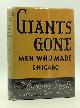  Ernest Poole, Giants Gone: Men Who Made Chicago