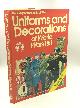  Bernard Fitzsimons, ed, Uniforms and Decorations of World Wars I & II