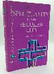  Christian Duquoc, ed, Spirituality in the Secular City - Spirituality - Vol. 19