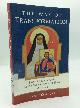  Mark O'Keefe, O.S.B., The Way of Transformation: Saint Teresa of Avila on the Foundation and Fruit of Prayer