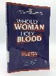  Kristin De Troyer, Judith A. Herbert, Judith Ann Johnson, and Anne-Marie Korte, eds, Wholly Woman, Holy Blood: A Feminist Critique of Purity and Impurity