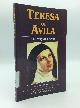  St. Teresa of Avila; Kieran Kavanaugh, ed, Teresa of Avila: The Way of Prayer; Selected Spiritual Writings