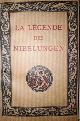  Ehrhard, A.:, La légende des Nibelungen. 17me. édition