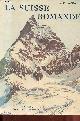  C.-F. Ramuz, La Suisse romande - Collection les beaux pays.