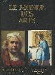  Wallace Robert & Koning Hans, Le monde des arts - Volume 6 : Rembrandt 1606-1669 / Vermeer 1632-1675.