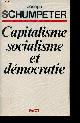 222813290X Schumpeter Joseph, Capitalisme socialisme et démocratie - Collection Bibliothèque scientifique.