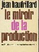 220323119X Baudrillard Jean, Le miroir de la production ou l'illusion critique du matérialisme historique - 2e édition - Collection synthèses contemporaines.