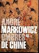 1095086022 Markowicz André, Ombres de Chine - Douze poètes de la dynastie Tang (680-870) et un épilogue.