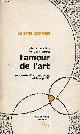  Bourdieu Pierre & Darbel Alain, L'amour de l'art - les musées d'art européens et leur public - Collection " le sens commun " - 2e édition revue et augmentée.