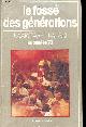  Mead Margaret, Le fossé des générations - les nouvelles relations entre les générations dans les années 1970 - édition revue et augmentée - Collection " Femme ".