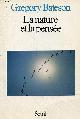 2020067943 Bateson Gregory, La nature et la pensée - Collection " recherches anthropologiques " .