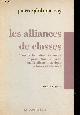 2707106208 Rey Pierre-Philippe, Les alliances de classes " sur l'articulation des modes de production " suivi de " matérialisme historique et luttes des classes " - Collection " textes à l'appui ".