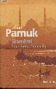 2070776271 Pamuk Orhan, Istanbul souvenirs d'une ville - Collection " du monde entier ".