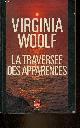 2253025348 Woolf Virginia, La traversée des apparences - Collection le livre de poche n°5454.