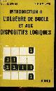  Hoernes Gerhard E. & Heilweil Melvin F., Introduction à l'algèbre de boole et aux dispositifs logiques - nouveau tirage.