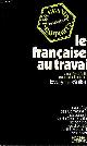  Sullerot Evelyne, Les françaises au travail - Collection les grands rapports.