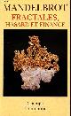 208081382X Mandelbrot Benoit, Fractales, hasard et finance (1959-1997) - Collection champs n°382.