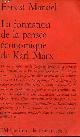  Mandel Ernest, La formation de la pensée économique de Karl Marx - Petite collection maspero n°110.