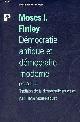 2228883034 Moses I.Finley, Démocratie antique et démocratie moderne précédé de tradition de la démocratie grecque par Pierre Vidal-Naquet - Petite bibliothèque payot n°35.