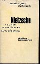  Morel Georges, Nietzsche - Tome 3 : Création et métamorphoses - Collection " philosophie de l'esprit ".