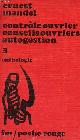  Mandel Ernest, Contrôle ouvrier, conseils ouvriers, autogestion, anthologie - Tome 3 - Collection poche rouge n°6.
