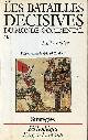 2701303613 Fuller J.F.C., Les batailles décisives du monde occidental - Tome 1 : De la Grèce antique à la chute de Constantinople - Collection " Stratégies ".