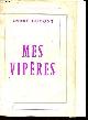  Dumont André, Mes vipères.