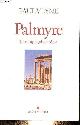 222631511X Veyne Paul, Palmyre - L'irremplaçable trésor.