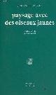 2714305148 Valente Jose Angel, Paysage avec des oiseaux jaunes - Collection Ibériques.