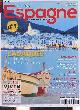  Collectif, Direction Espagne n°1 juillet/août/septembre 2017 - Les news de l'été - Cadaqués la perle de la Costa Brava - lieu magique Cap de Creus hors du temps - balade barcelonaise El Born zone d'énergie en plein coeur de Barcelone - Delta de l'èbre etc.