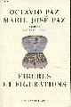 2715222319 Paz Octavio & Marie José, Figures et figurations.