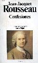 8408003011 Rousseau Jean-Jacques, Confesiones - Traduccion de Lorenzo Oliveras - Coleccion clasicos universales planeta n°222.