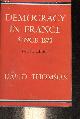 Thomson David, Democracy in France since 1870.