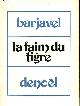  BARJAVEL RENE., LA FAIM DU TIGRE.
