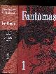  SOUVESTRE PIERRE ET ALLAIN MARCEL, FANTOMAS - 1 VOLUME - 2 TOMES (TOMES I+II) FANTOMAS - JUVE CONTRE FANTOMAS