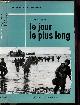  RYAN CORNELIUS, LE JOUR LE PLUS LONG - COLLECTION " CE JOUR LA" : 6 JUIN 1944