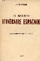  A.T'Serstevens, Le nouvel itinéraire espagnol.