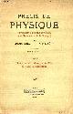  Boll Marcel & Féry André, Précis de physique (introduction à une deuxième étude de la mécanique et de la physique) - Tome 2 : chaleur, gaz, changements d'état, électricité et magnétisme - 2e édition refondue.